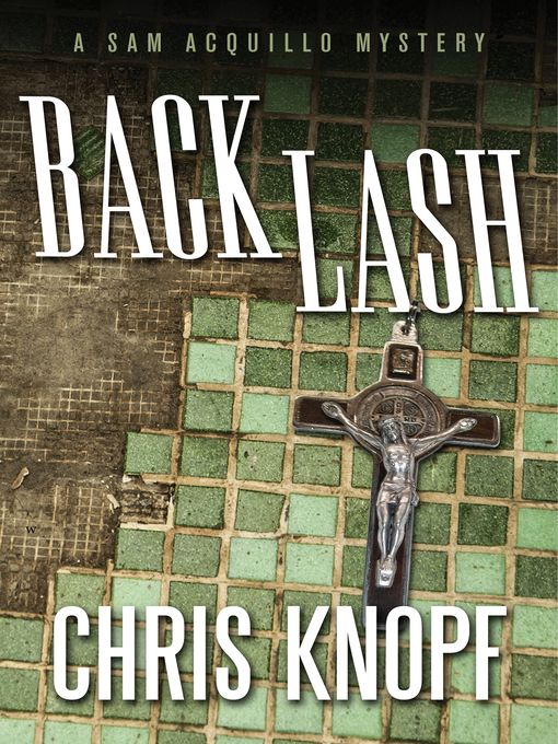 Title details for Back Lash by Chris Knopf - Available